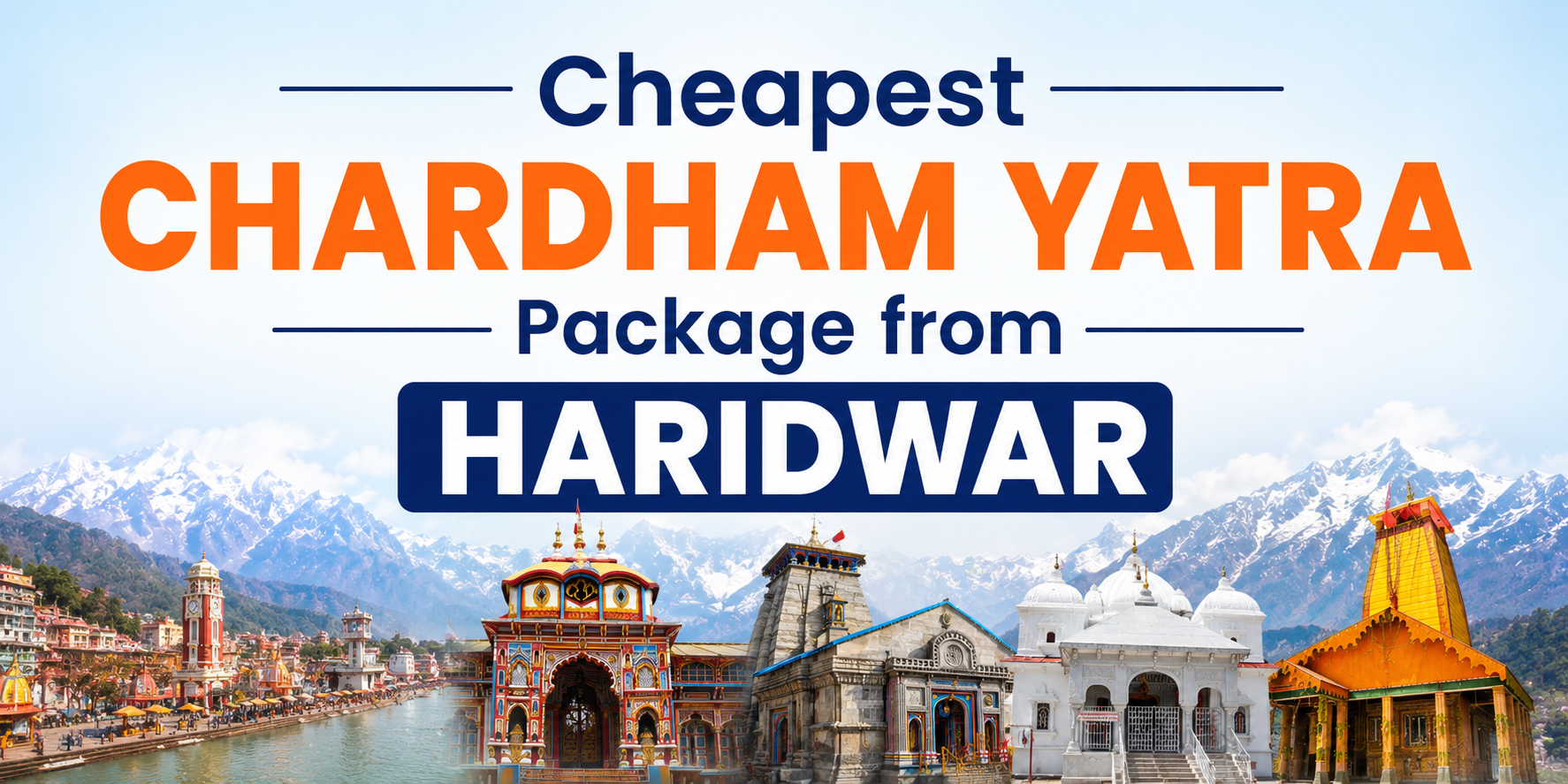 Cheapest Char Dham Yatra Package From Haridwar